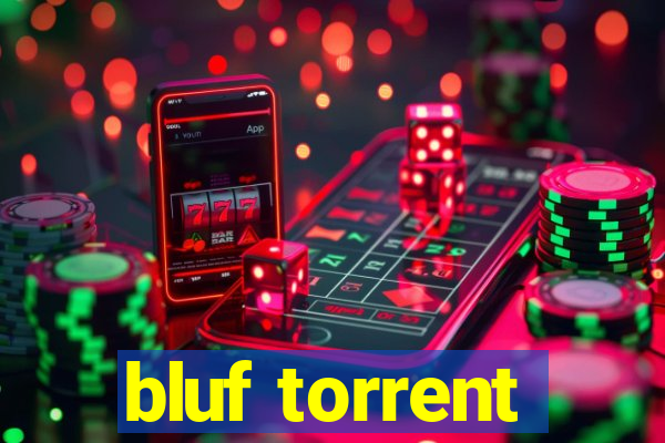 bluf torrent